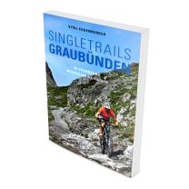 Mountainbikeführer Singletrails Graubünden