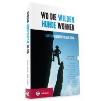 Alpinliteratur - Wo die wilden Hunde wohnen