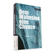 Alpinliteratur - Dem Wahnsinn eine Chance